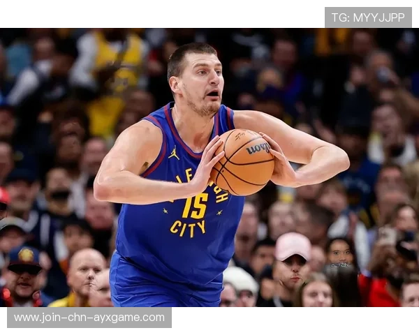 约基奇指挥如画,掘金组织全面溢彩